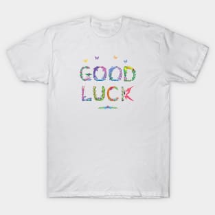 Good Luck - Tropical word art T-Shirt